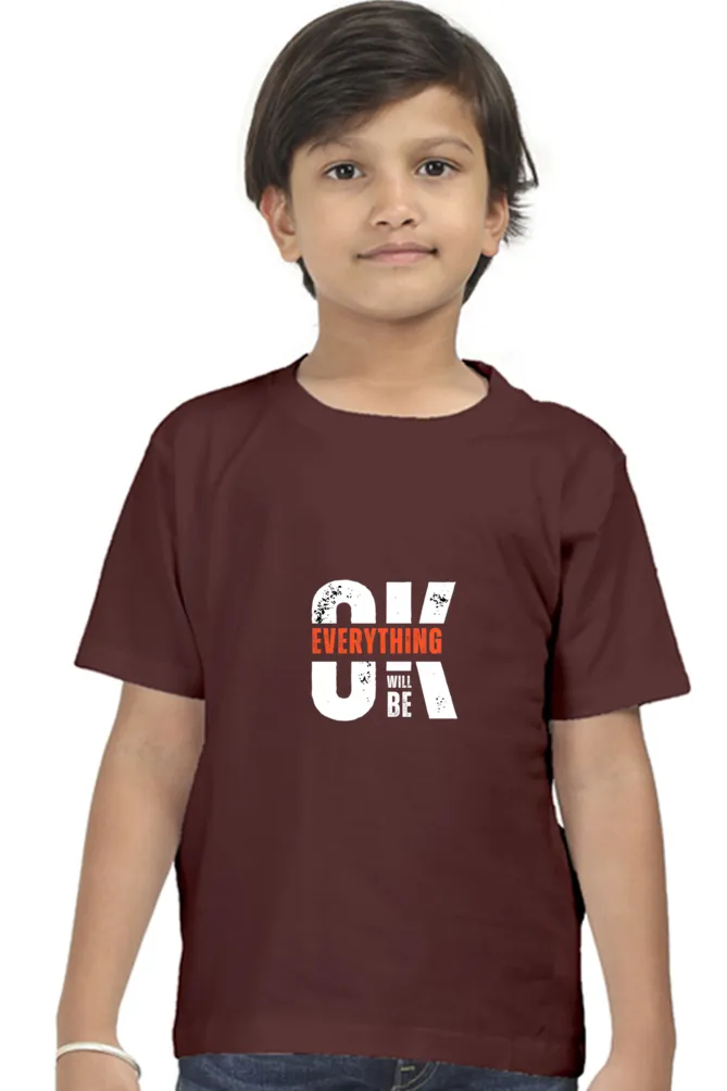 Boys Round Neck Half Sleeve Classic T-Shirt with Everything Will Be Ok