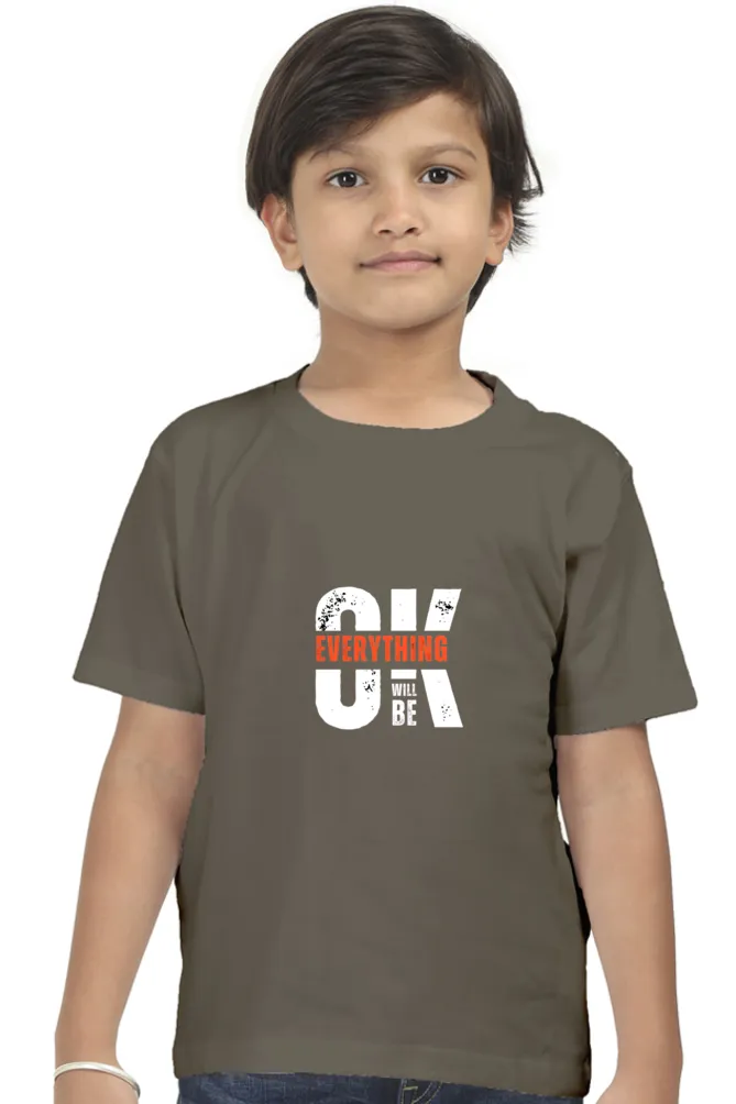Boys Round Neck Half Sleeve Classic T-Shirt with Everything Will Be Ok