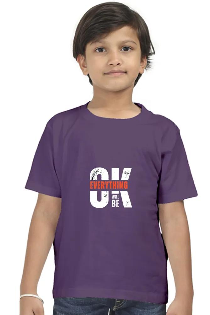 Boys Round Neck Half Sleeve Classic T-Shirt with Everything Will Be Ok