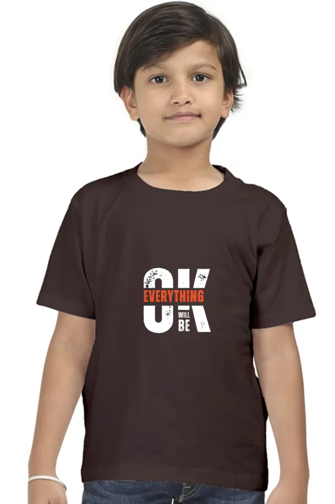 Boys Round Neck Half Sleeve Classic T-Shirt with Everything Will Be Ok