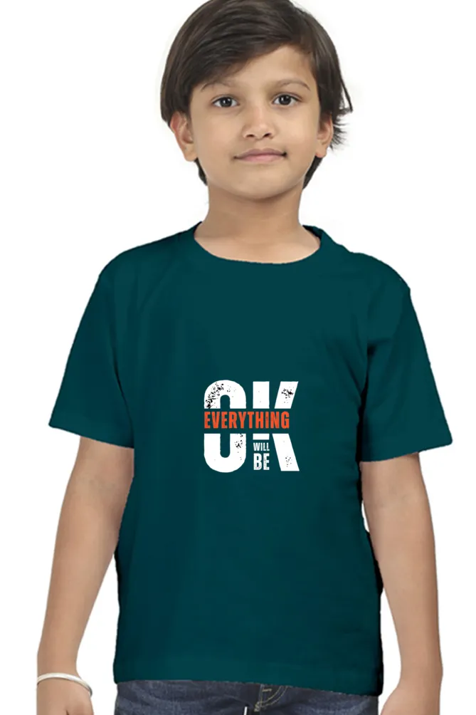 Boys Round Neck Half Sleeve Classic T-Shirt with Everything Will Be Ok