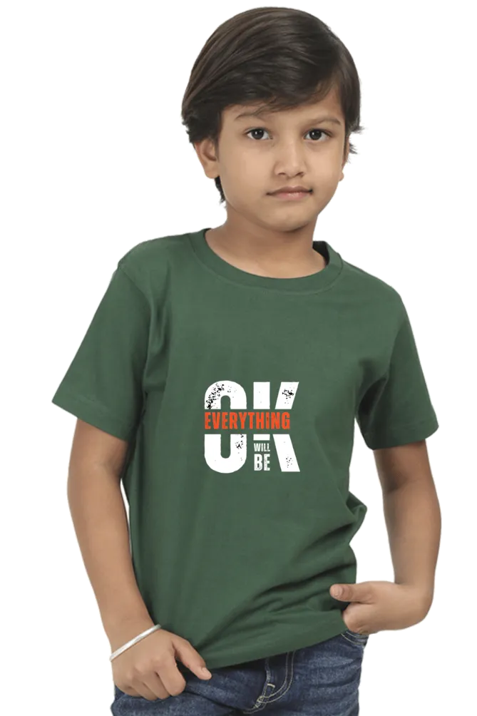 Boys Round Neck Half Sleeve Classic T-Shirt with Everything Will Be Ok
