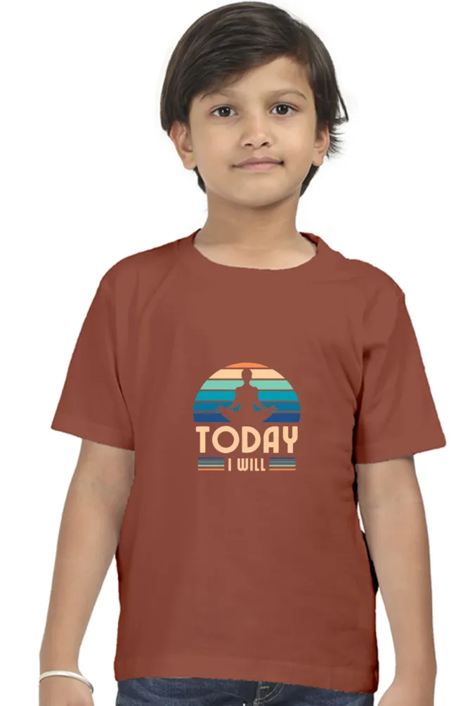 Boys Round Neck Half Sleeve Classic Today I Will