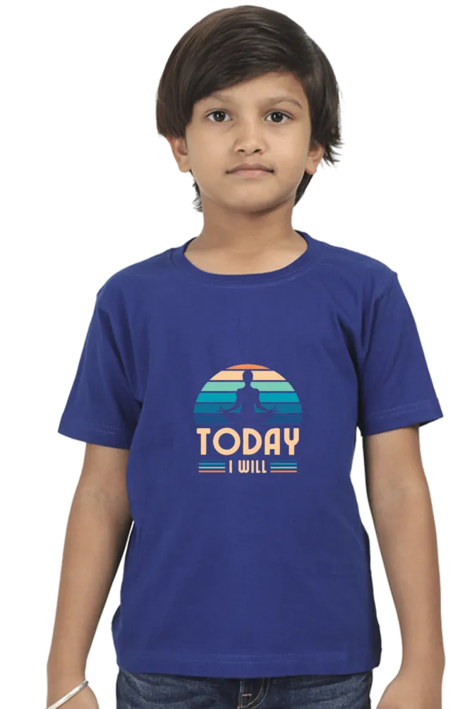 Boys Round Neck Half Sleeve Classic Today I Will