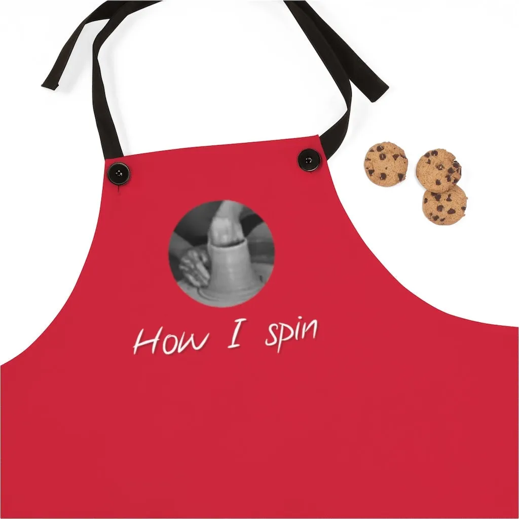 How I Spin Apron, Pottery Clay Art Studio Printed Apron, Potters,Unisex, Christmas/Thanksgiving/Birthday Gift, Cute Valentine Gift