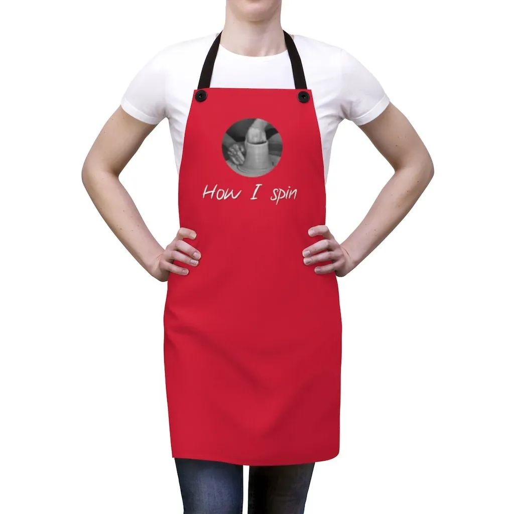How I Spin Apron, Pottery Clay Art Studio Printed Apron, Potters,Unisex, Christmas/Thanksgiving/Birthday Gift, Cute Valentine Gift