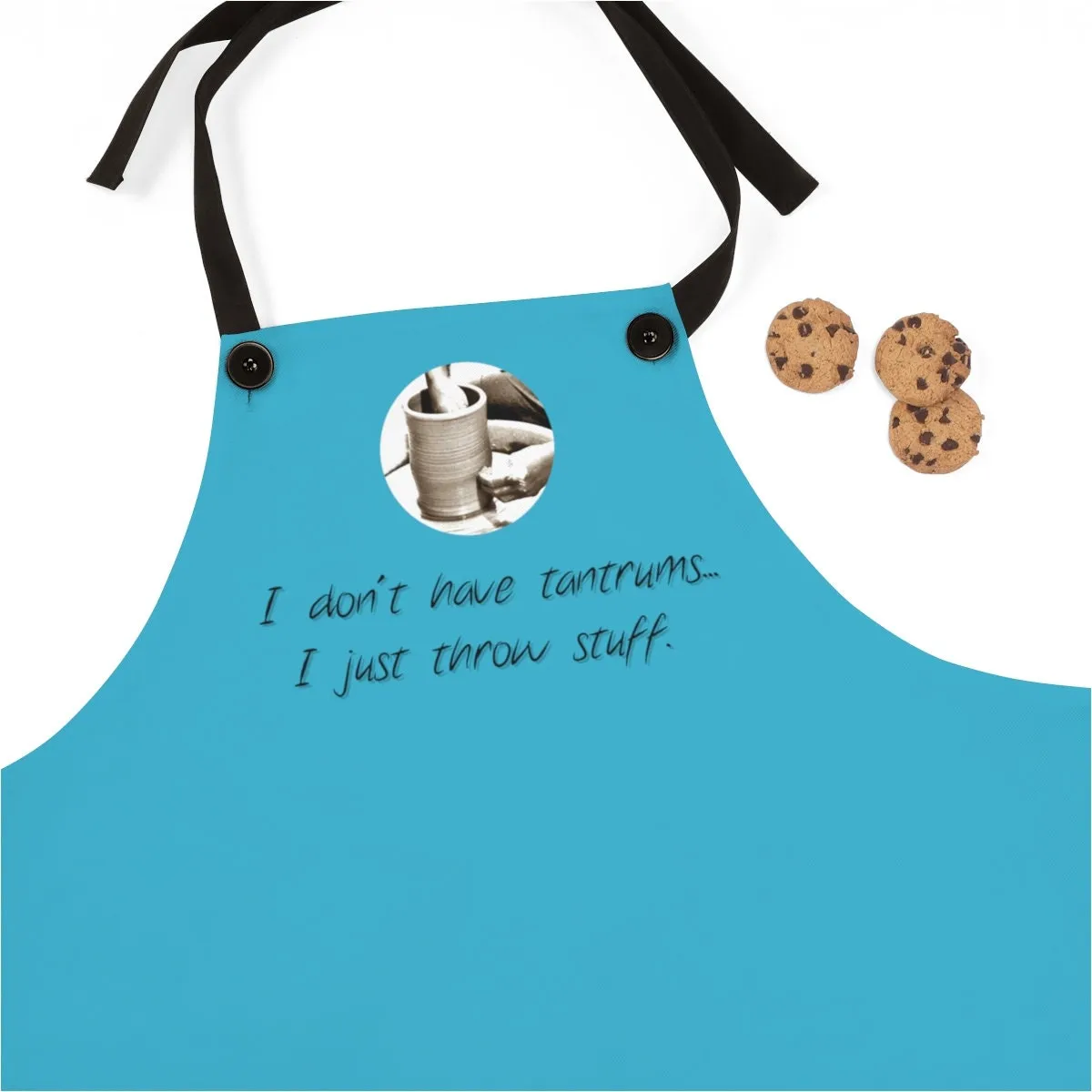 I dont have tantrums Unisex Apron,Gift for Potter/Christmas/Thanksgiving/Birthday/Valentine/Graduation/Promotion/Clay Artist/Housewsrming